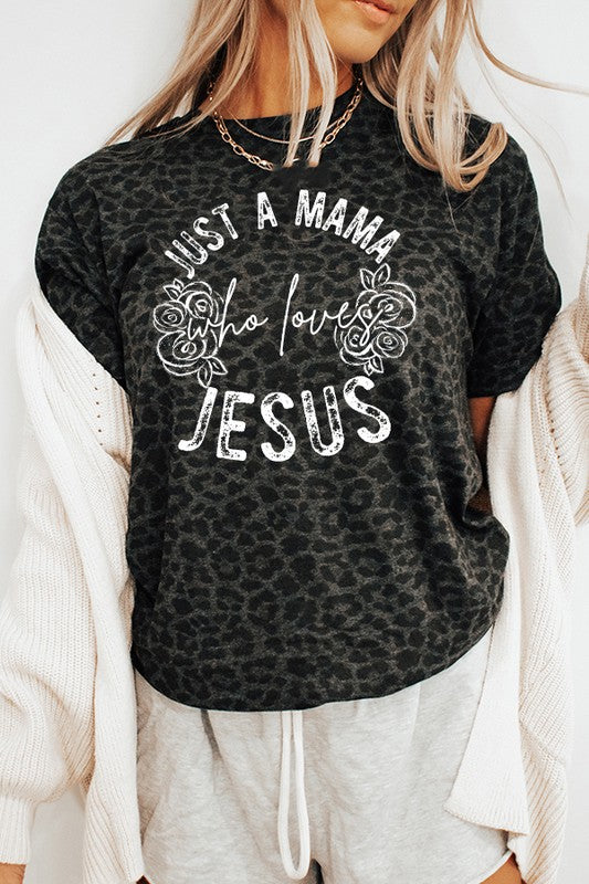 Just a Mama Who Love Jesus Leopard Tee